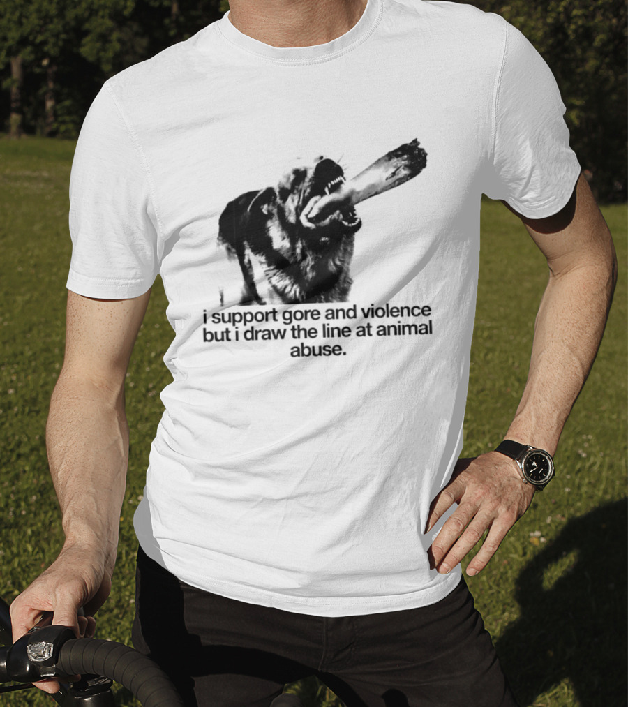 I Support Gore And Violence But I Draw The Line At Animal Abuse Activist Stance T-Shirt