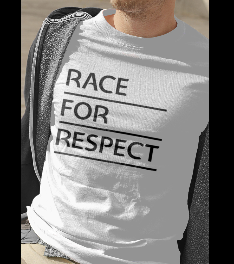 Race For Respect Social Justice Equality Movement T-Shirt
