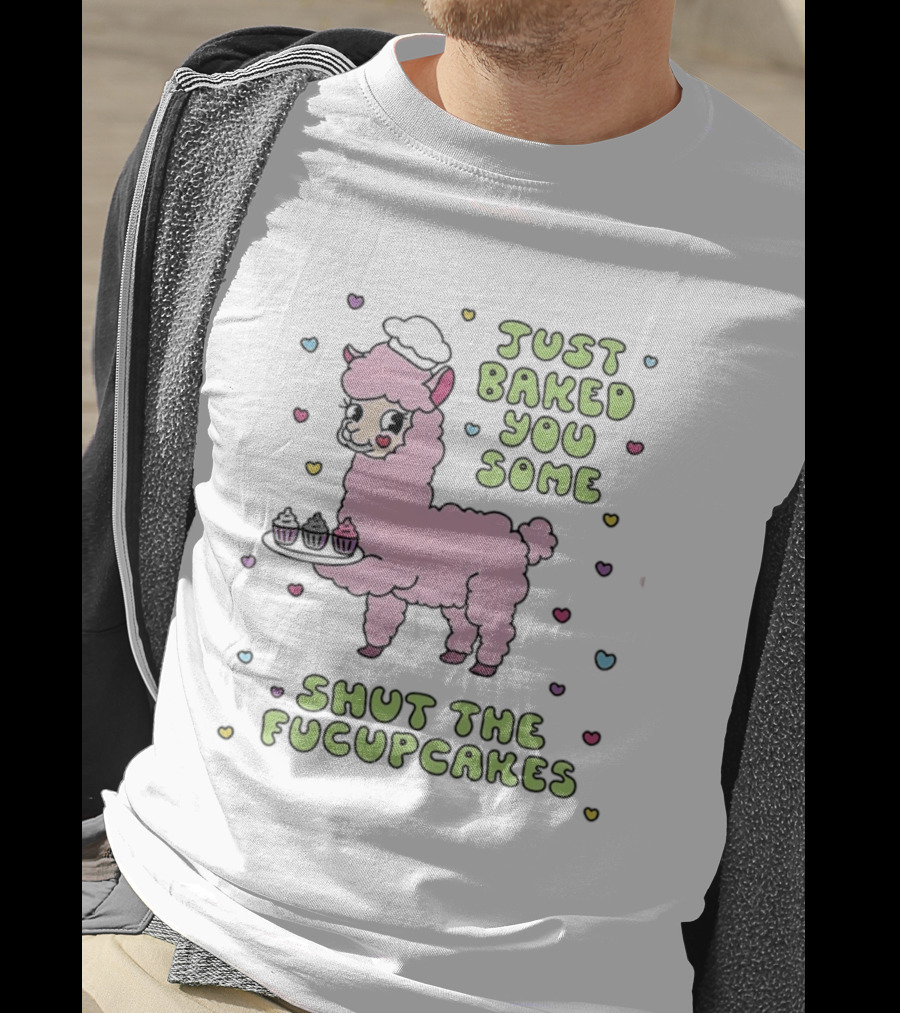 Just Baked You Some Shut The Fucupcakes Llama With Cute Pastel Heart T-Shirt