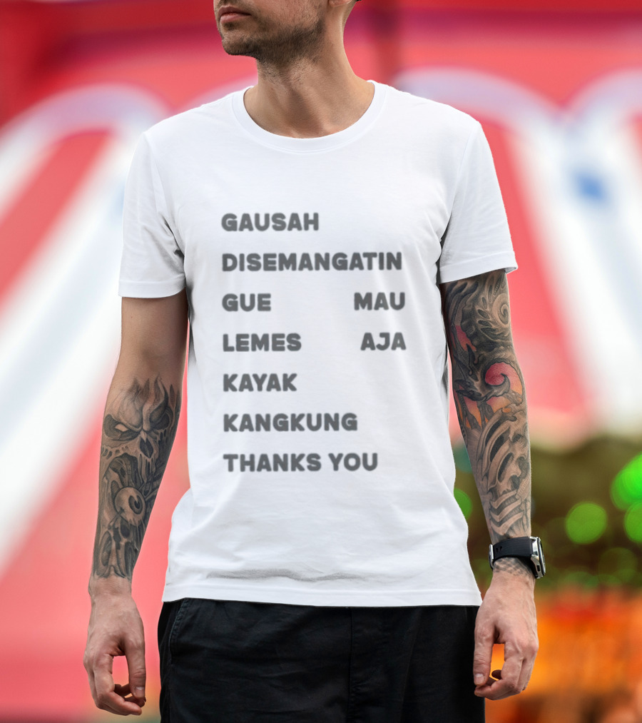 Gausah Disemangatin Gue Mau Lemes Aja Kayak Kangkung Thanks You T-Shirt