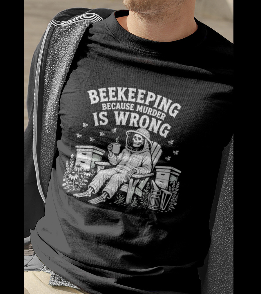 Beekeeping Because Murder Is Wrong Skeleton Beekeeper Relaxing With Bees And Honeycombs T-Shirt