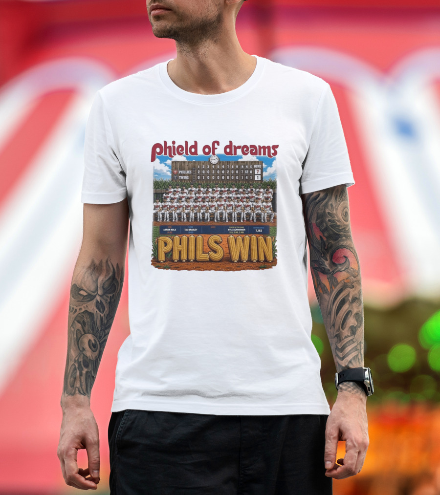 Phield Of Dreams Phillies Twins 7 1 Phils Win Scoreboard Aaron Nola Kyle Schwarber T-Shirt