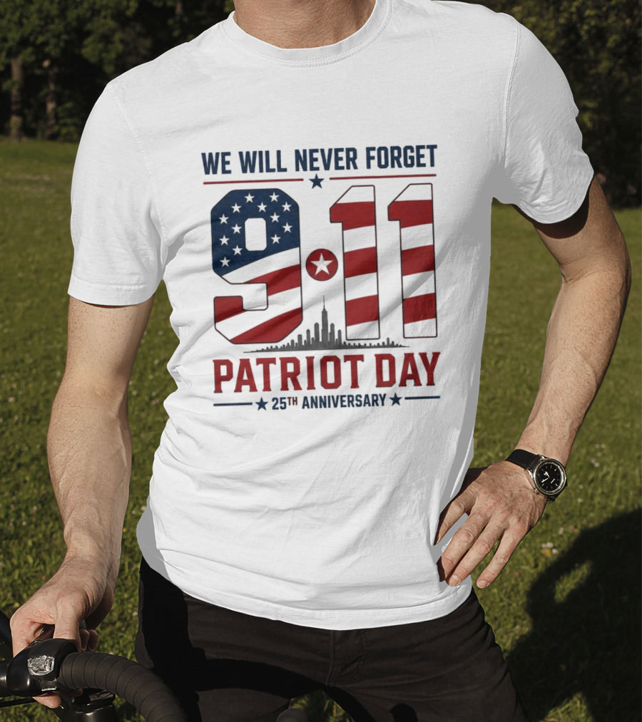 We Will Never Forget 9 11 Patriot Day 25th Anniversary USA Flag Skyline T-Shirt