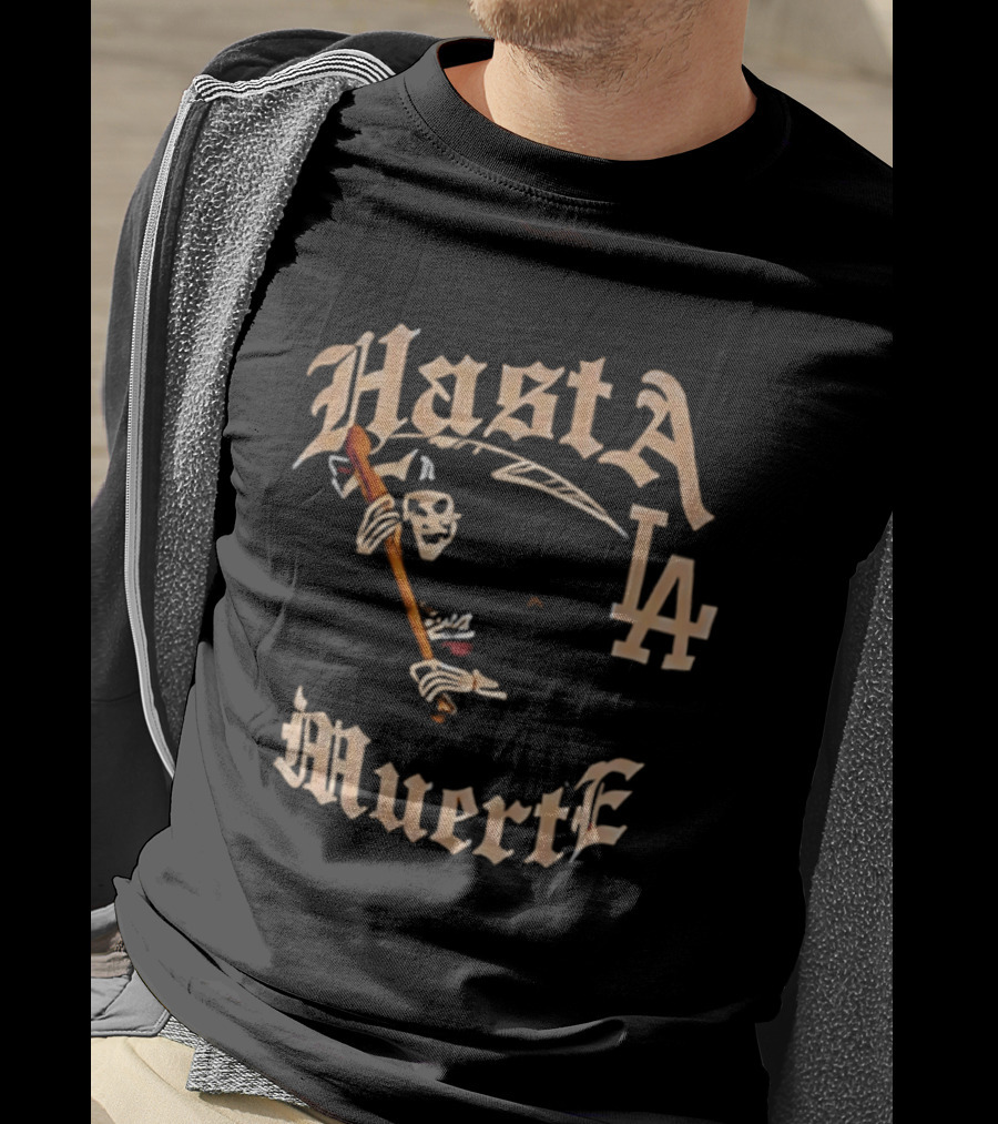 Hasta La Muerte Grim Reaper LA Dodgers T-Shirt