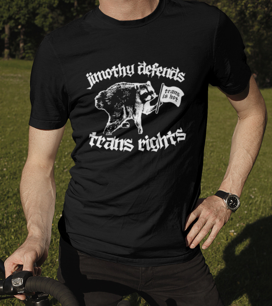 Jimothy Defends Trans Rights Raccoon Holding Flag T-Shirt