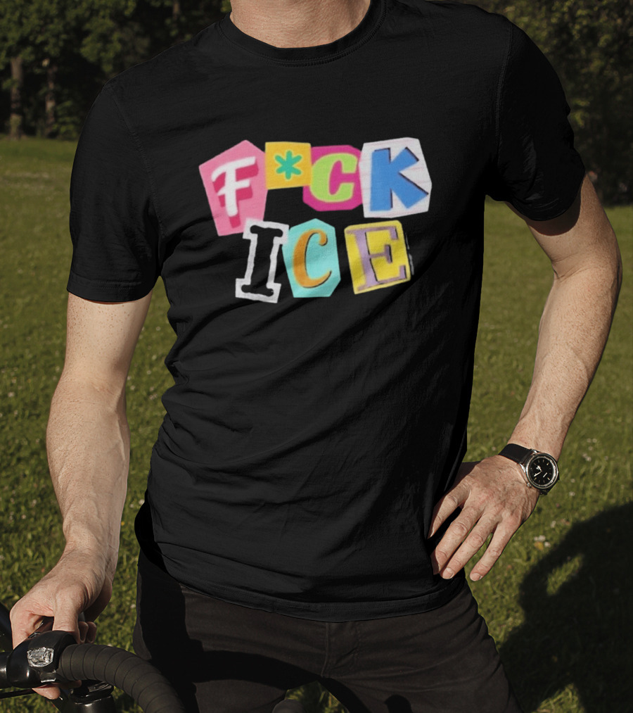F*ck ICE Imagine Hating Immigrants Colorful Collage T-Shirt