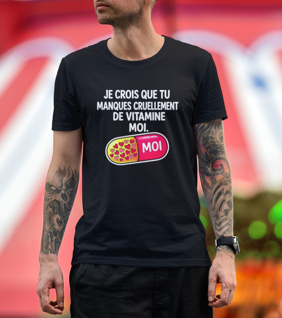 Je Crois Que Tu Manques Cruellement De Vitamine Moi Capsule Hearts T-Shirt
