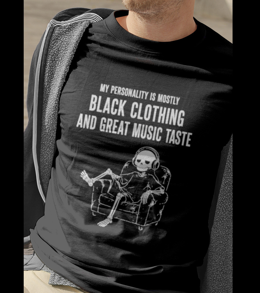 My Personality Is Mostly Black Clothing And Great Music Taste Skeleton Headphones Lounge T-Shirt