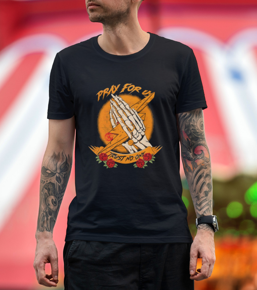 Pray For Us Trust No One Skeleton Hands Lightning Bolt Rose T-Shirt