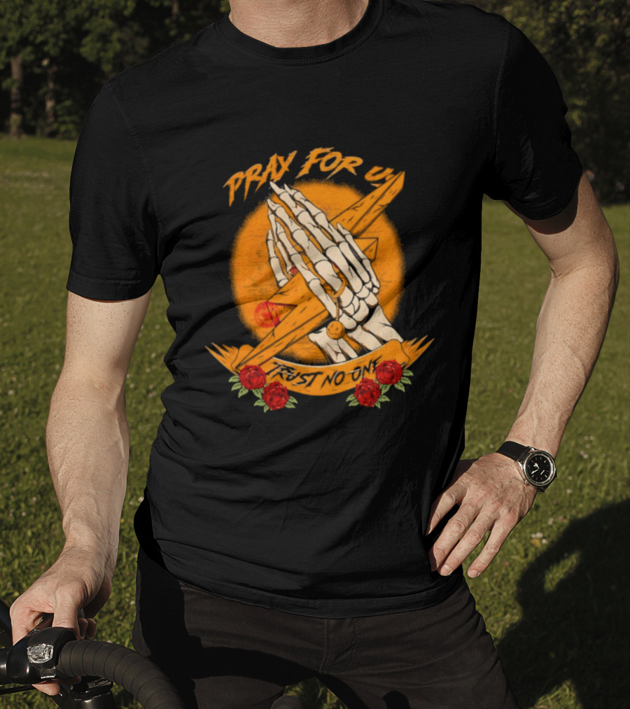 Pray For Us Trust No One Skeleton Hands Lightning Bolt Rose T-Shirt