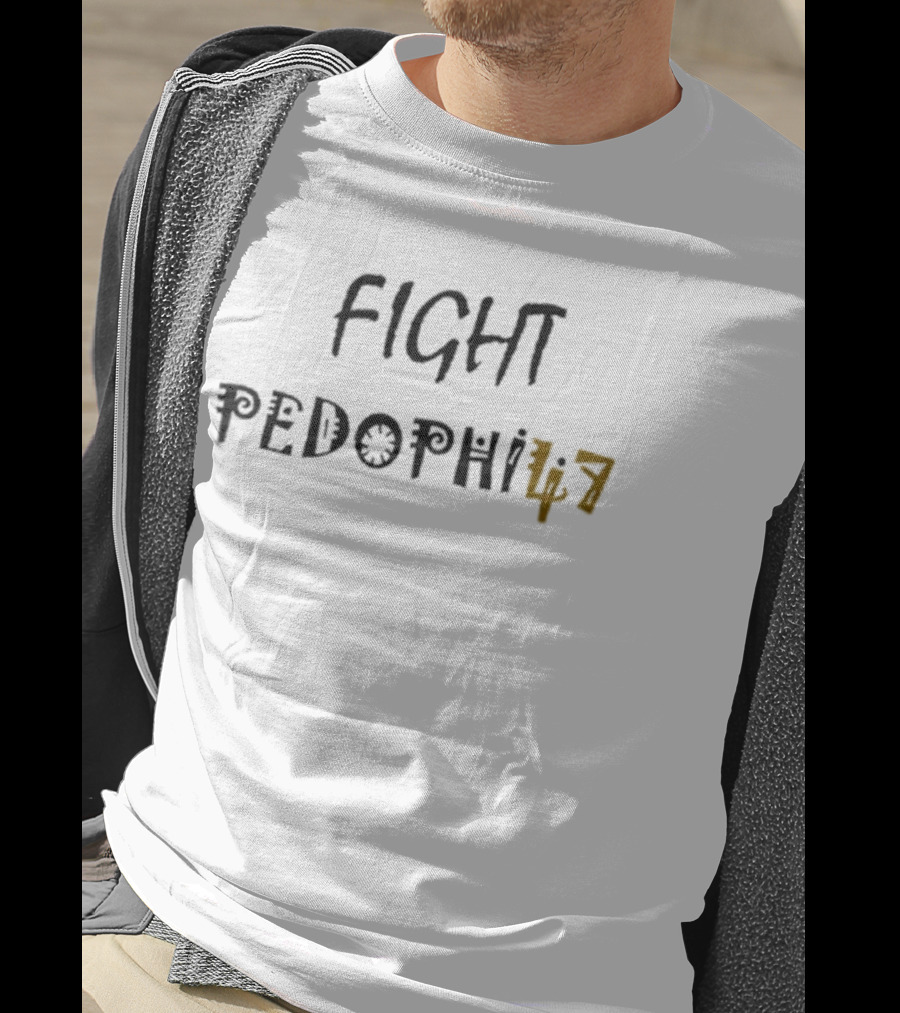 FIGHT PEDOPHILIA 47 Advocacy Awareness T-Shirt