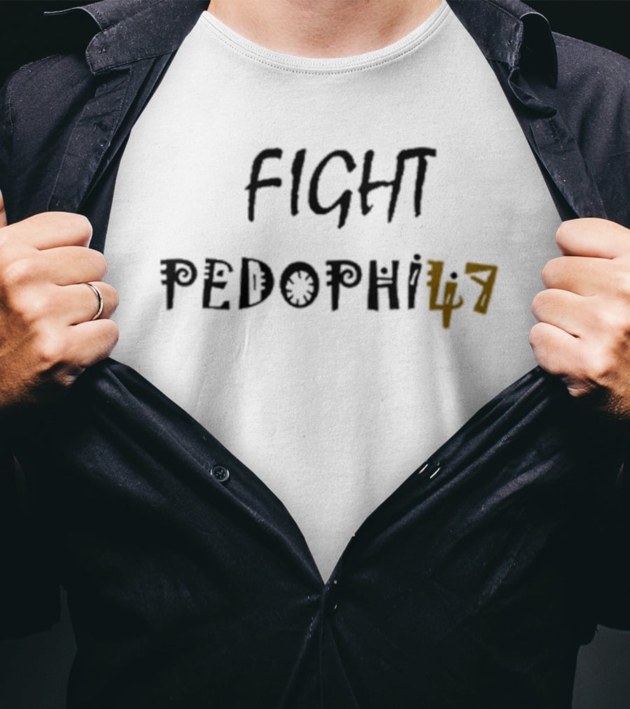 FIGHT PEDOPHILIA 47 Advocacy Awareness T-Shirt