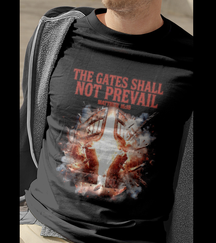The Gates Shall Not Prevail Matthew 16 18 Explosive Fiery Scene T-Shirt