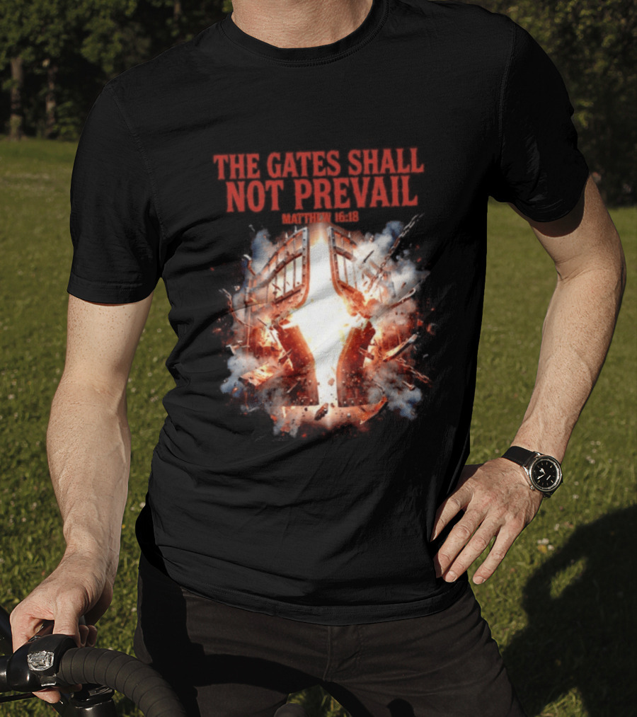 The Gates Shall Not Prevail Matthew 16 18 Explosive Fiery Scene T-Shirt