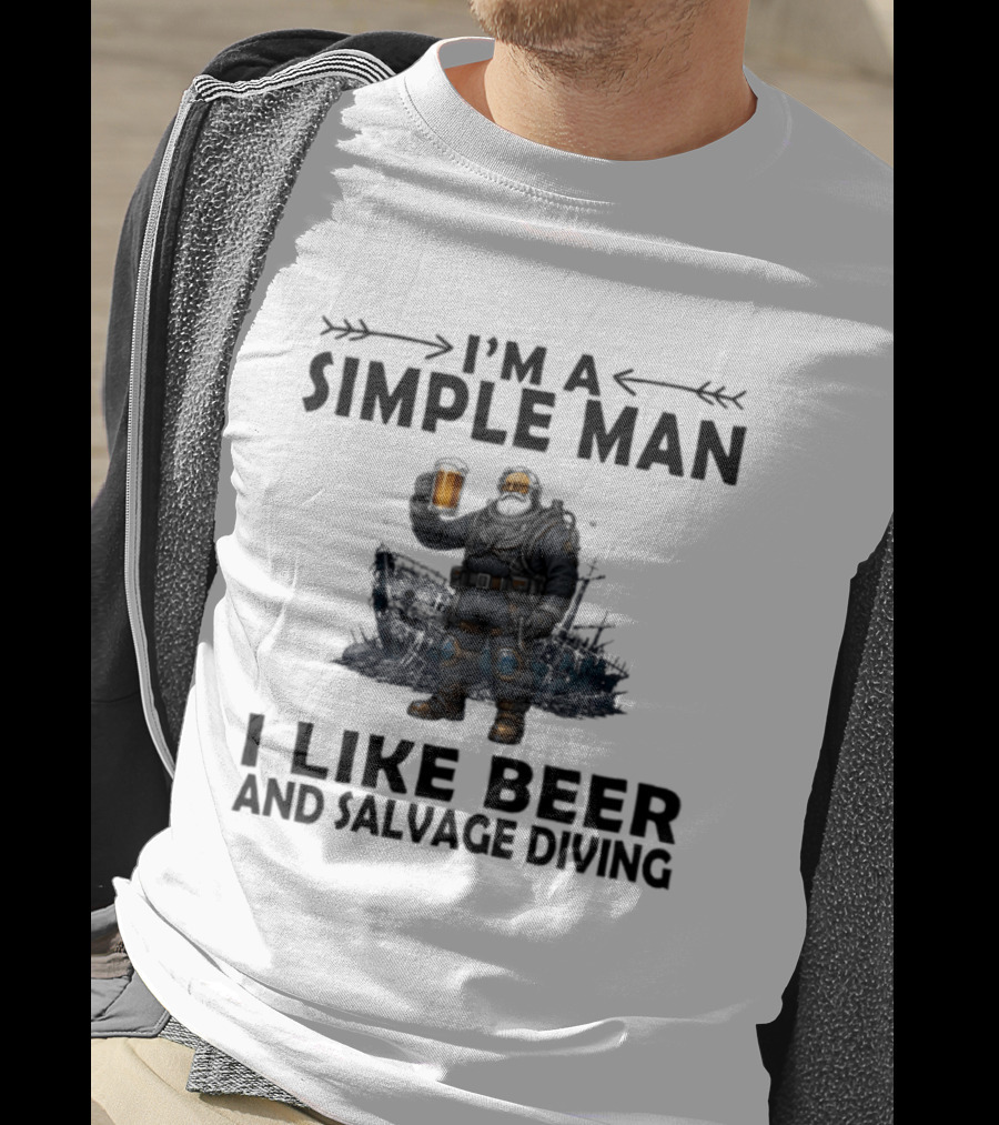 I'm A Simple Man I Like Beer And Salvage Diving Diver Holding Beer T-Shirt
