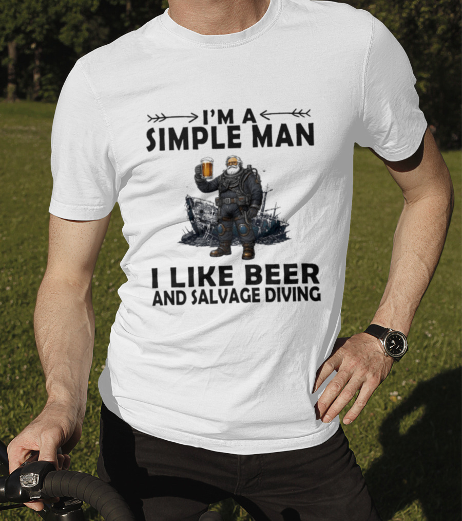I'm A Simple Man I Like Beer And Salvage Diving Diver Holding Beer T-Shirt