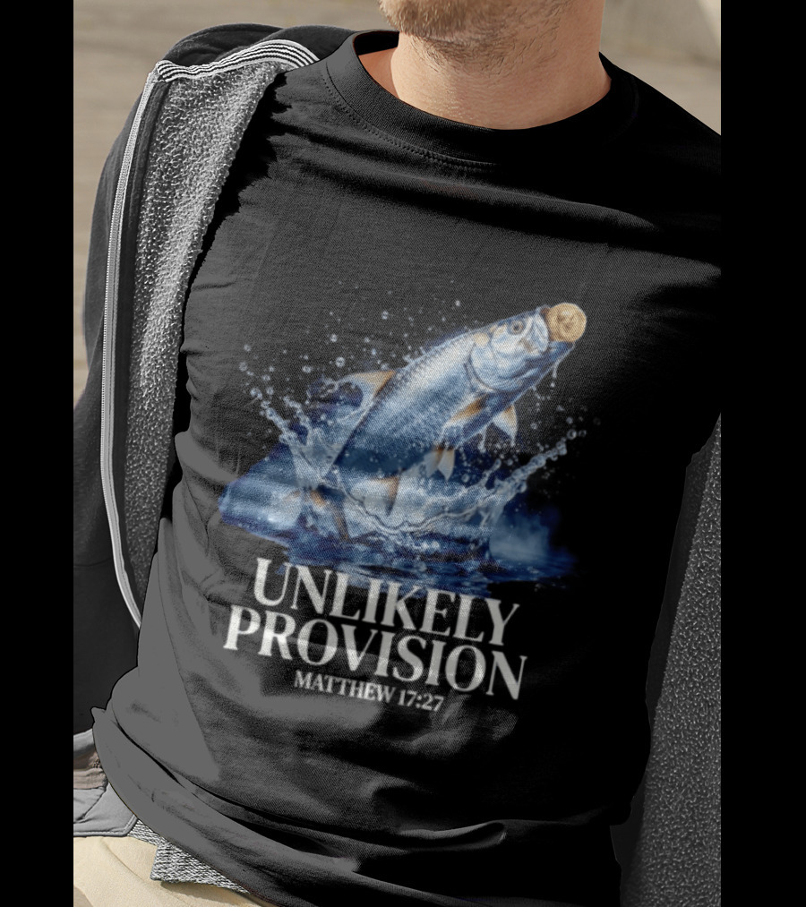 Unlikely Provision Matthew 17 27 Fish With Coin Biblical Reference T-Shirt