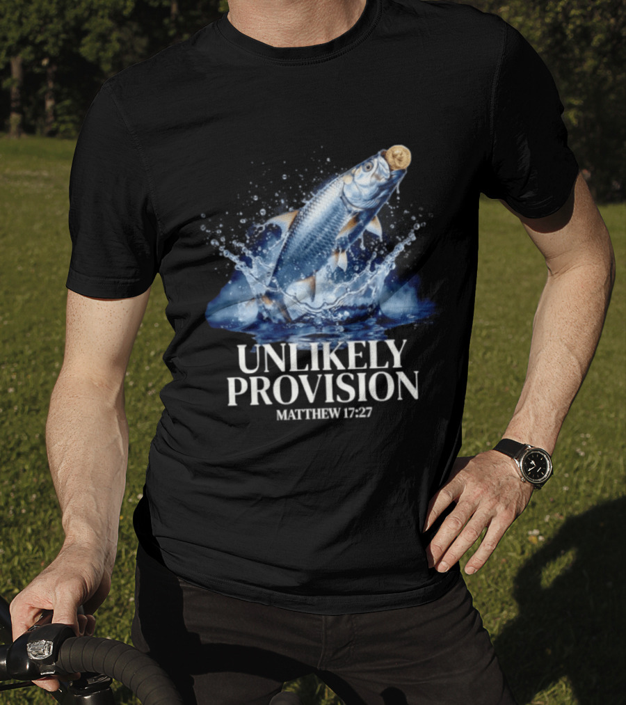 Unlikely Provision Matthew 17 27 Fish With Coin Biblical Reference T-Shirt