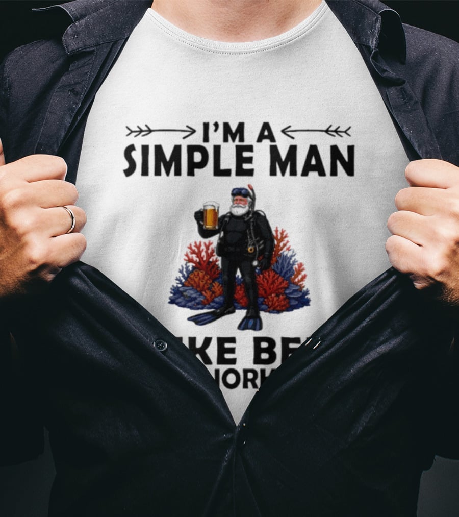 I'm A Simple Man I Like Beer And Snorkeling Diver Holding With Coral T-Shirt