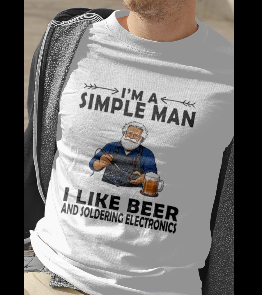 I'm A Simple Man I Like Beer And Soldering Electronics With Bearded Technician T-Shirt