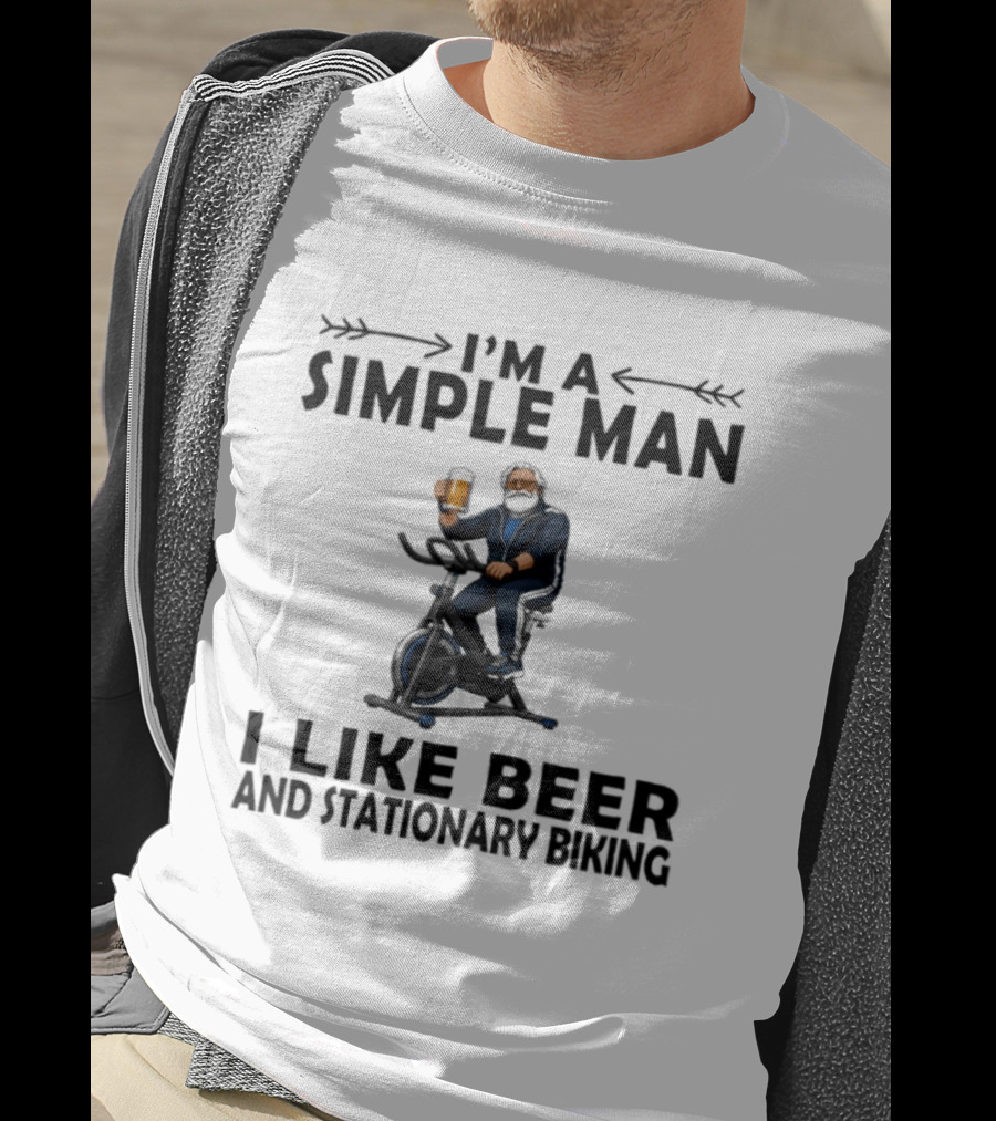 I'm A Simple Man I Like Beer And Stationary Biking T-Shirt