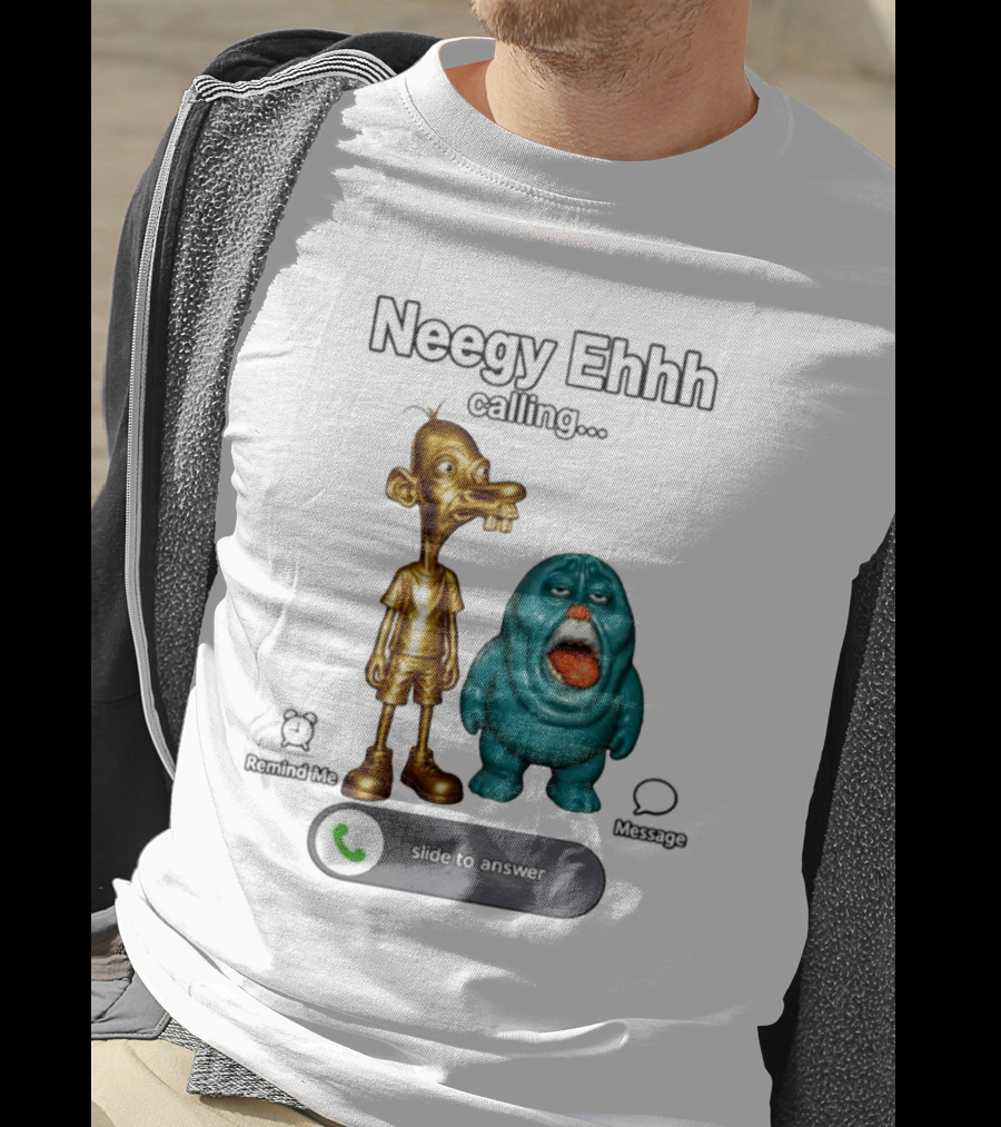 Neegy Ehhh Calling Slide To Answer With Quirky Characters T-Shirt