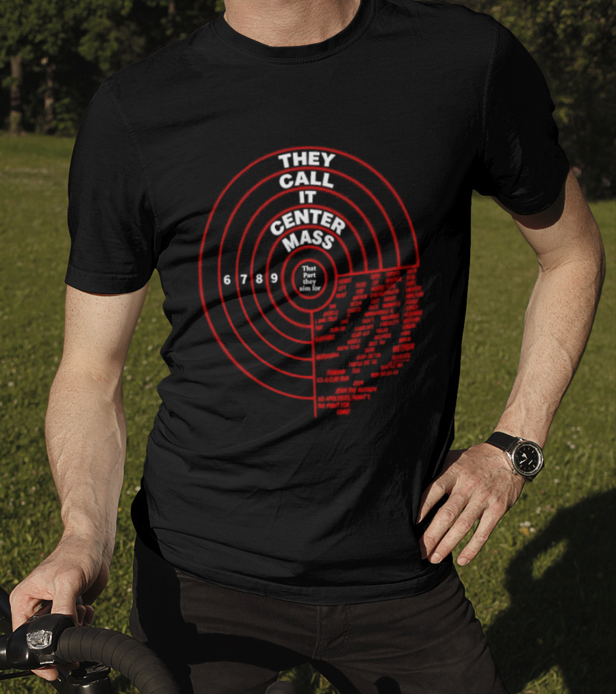 They Call It Center Mass Join The Mayhem 2024 Tour No Apologies That's What They Aim For T-Shirt