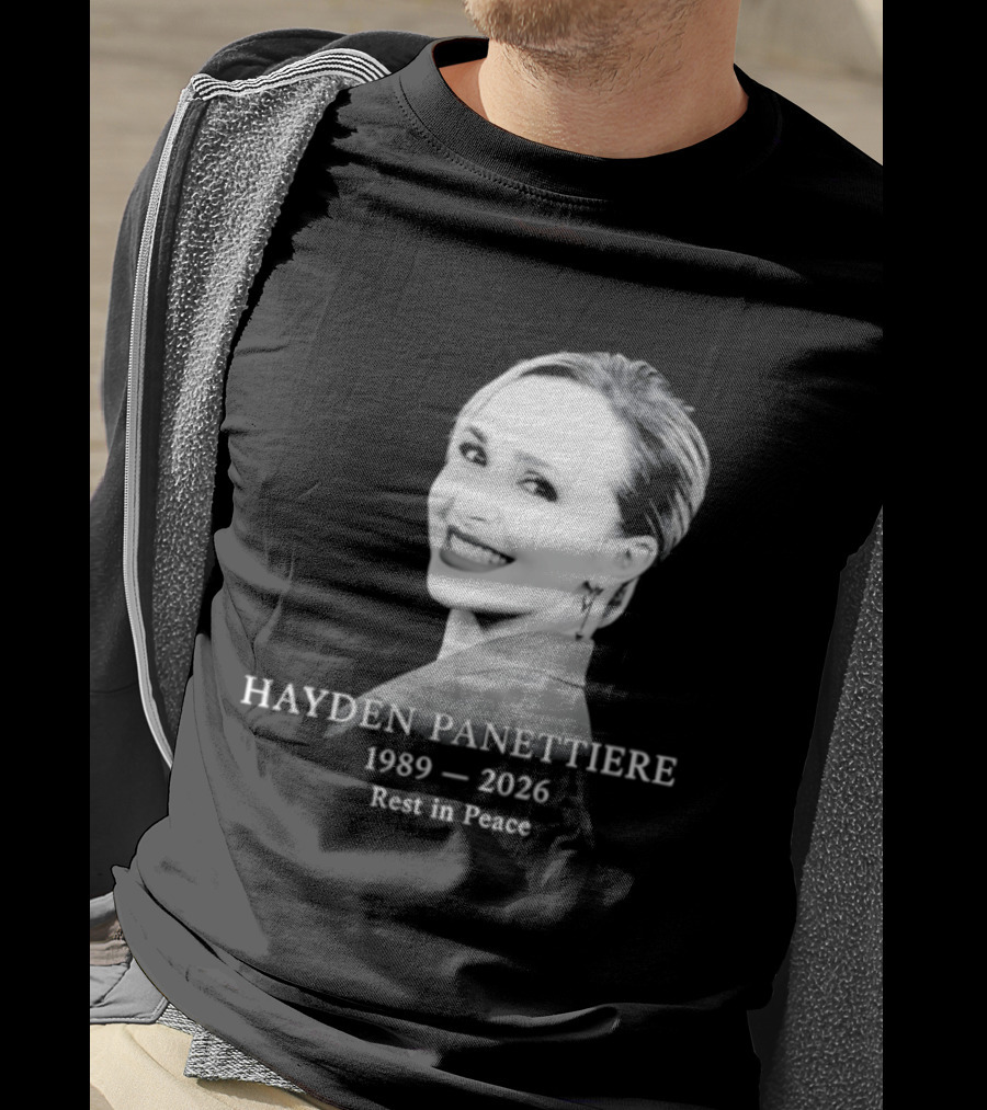 Hayden Panettiere 1989 2026 Rest In Peace Memorial T-Shirt