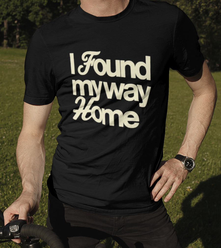 I Found My Way Home Inspirational Homecoming T-Shirt