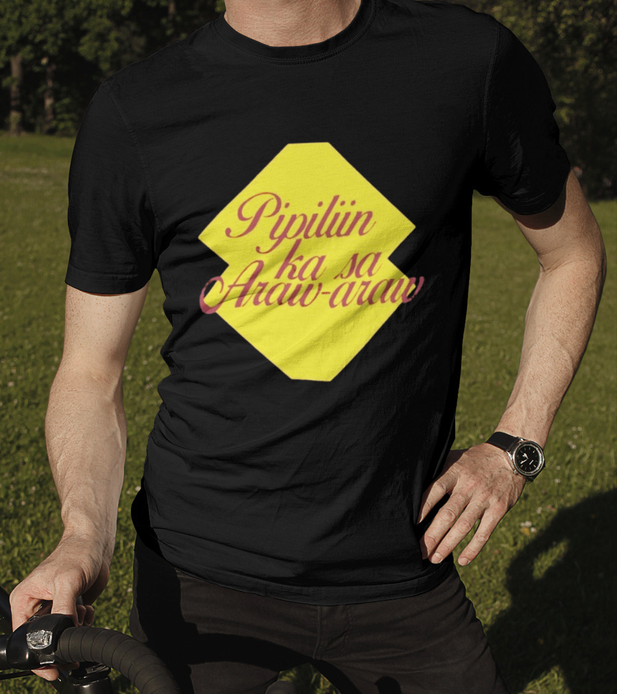 Pipiliin Ka Sa Araw Araw Ben&Ben OPM Filipino Music Merch T-Shirt