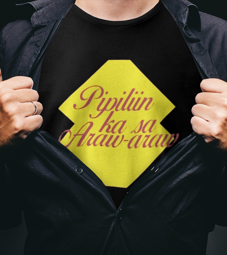 Pipiliin Ka Sa Araw Araw Ben&Ben OPM Filipino Music Merch T-Shirt