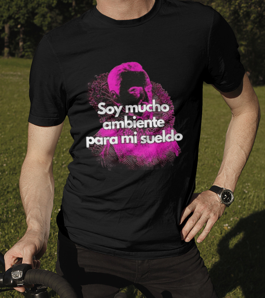 Soy Mucho Ambiente Para Mi Sueldo Retro Pop T-Shirt