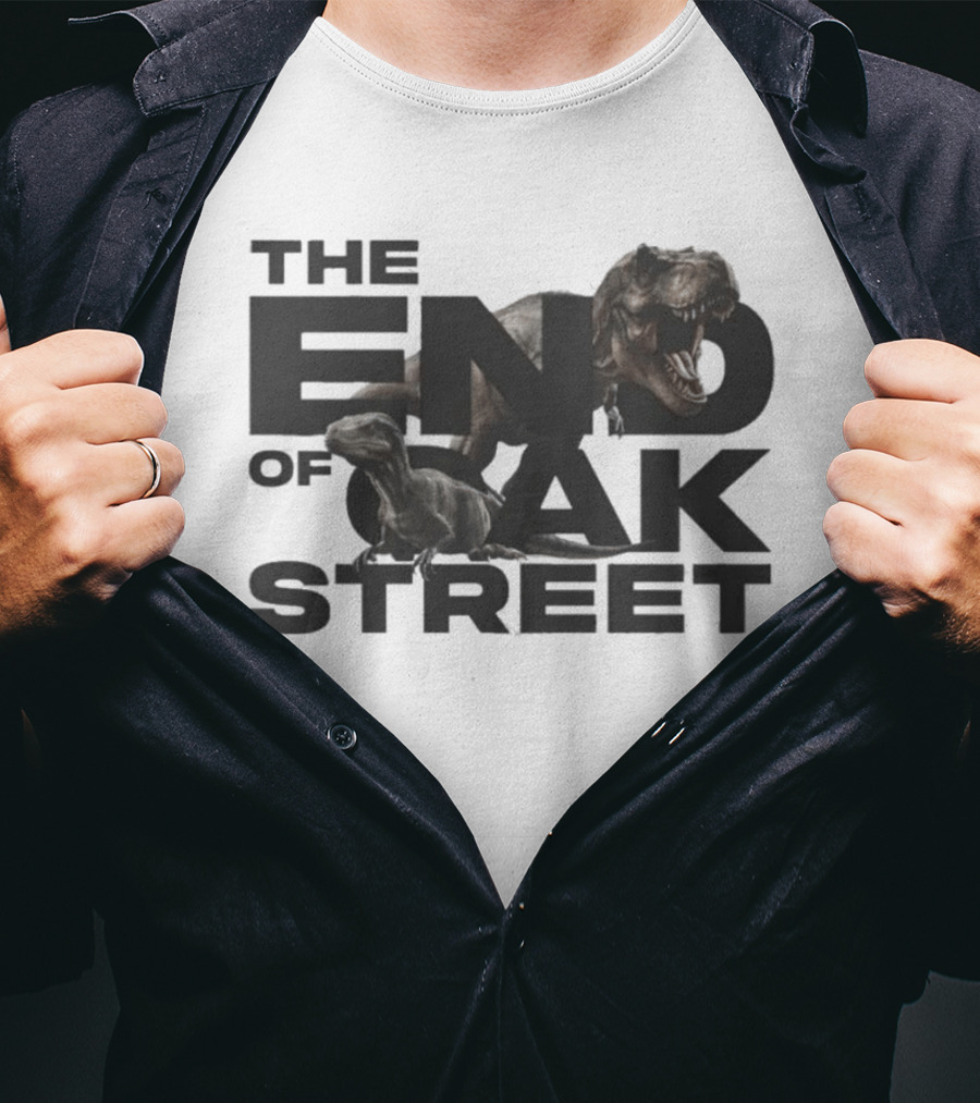 The End Of Oak Street Tyrannosaurus Rex Dinosaur T-Shirt