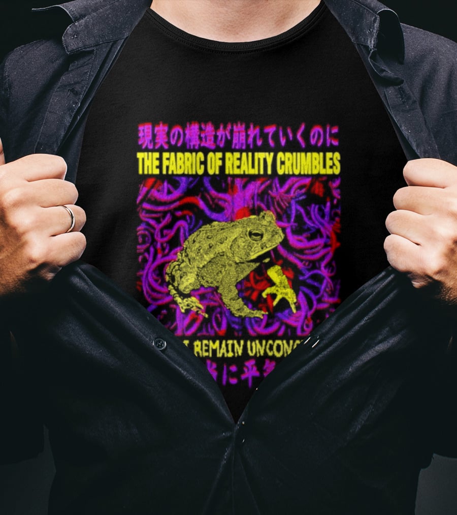 THE FABRIC OF REALITY CRUMBLES STILL I REMAIN UNCONCERNED Japanese Text Surreal Tentacles Abstract Yellow Core T-Shirt