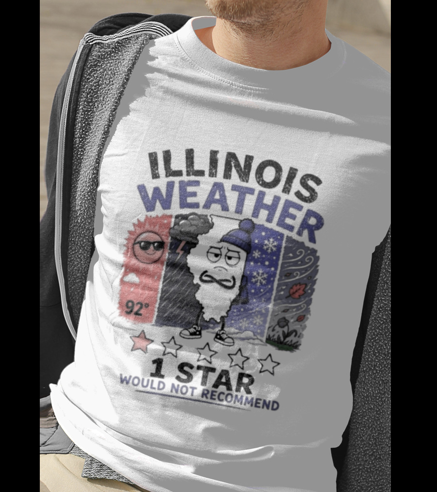 Illinois Weather 92 Degrees 1 Star Would Not Recommend T-Shirt