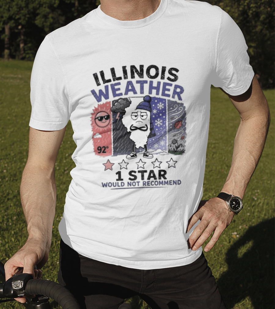 Illinois Weather 92 Degrees 1 Star Would Not Recommend T-Shirt