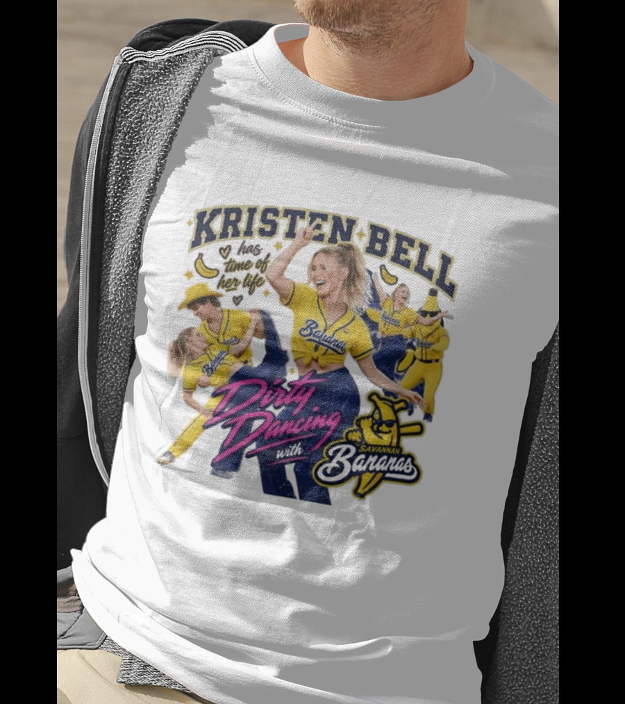 Kristen Bell Has Time Of Her Life Dirty Dancing With Savannah Bananas T-Shirt
