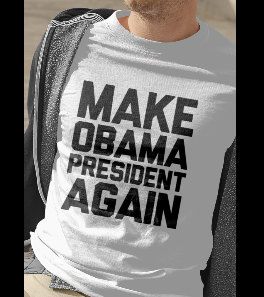 Make Obama President Again T-Shirt