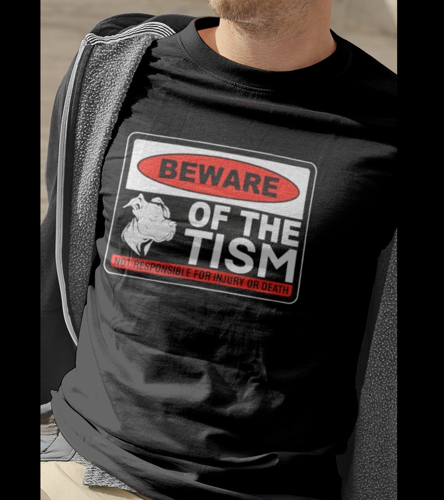 Beware Of The Tism Not Responsible For Injury Or Death Dog Warning Sign T-Shirt