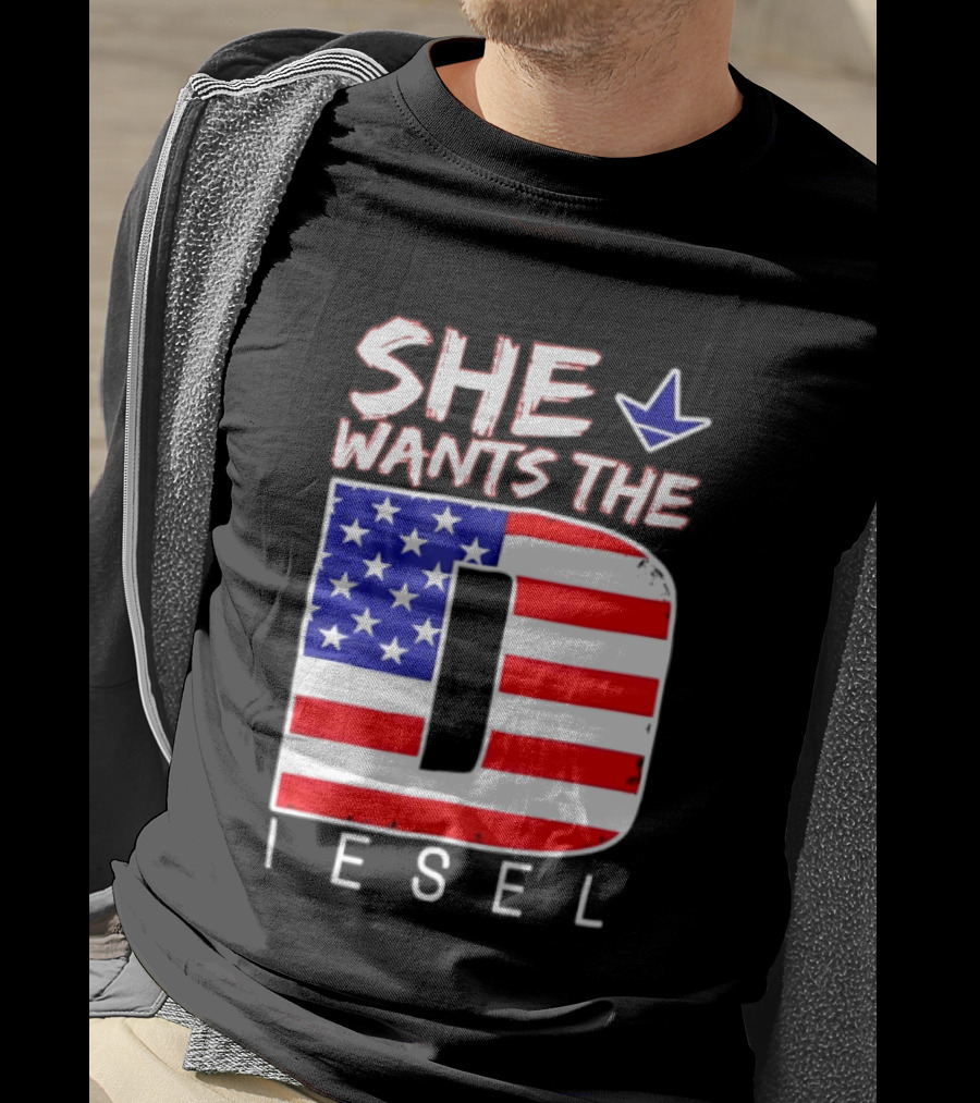 She Wants The Diesel D American Flag Patriotic Humor T-Shirt