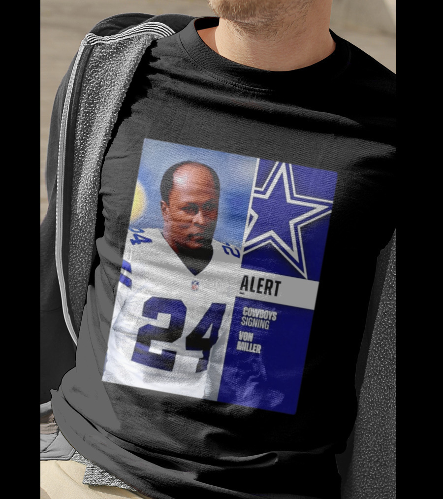 Cowboys Signing Alert Von Miller NFL 24 Dallas Star T-Shirt