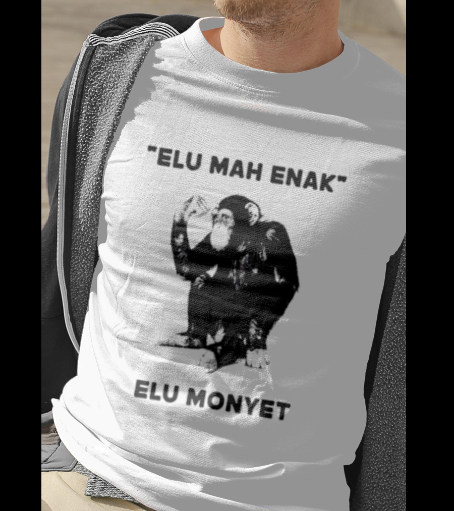 Elu Mah Enak Elu Monyet Indonesian Monkey Humor T-Shirt