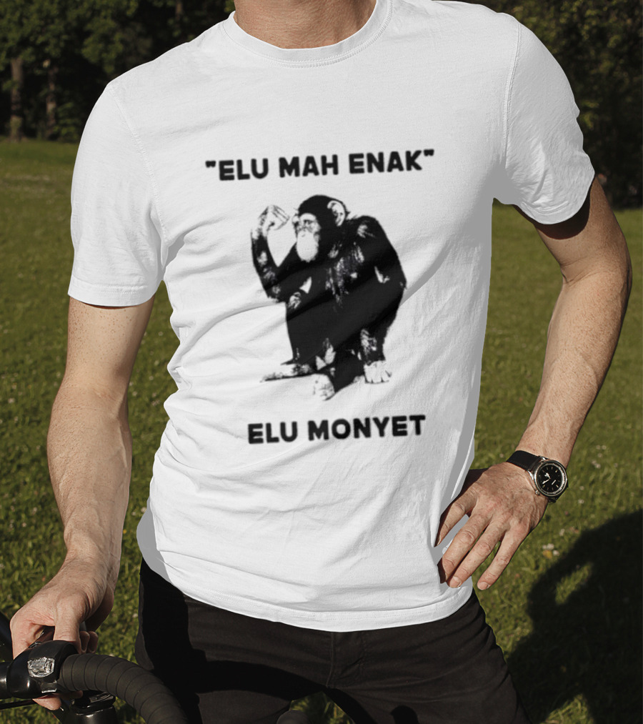 Elu Mah Enak Elu Monyet Indonesian Monkey Humor T-Shirt
