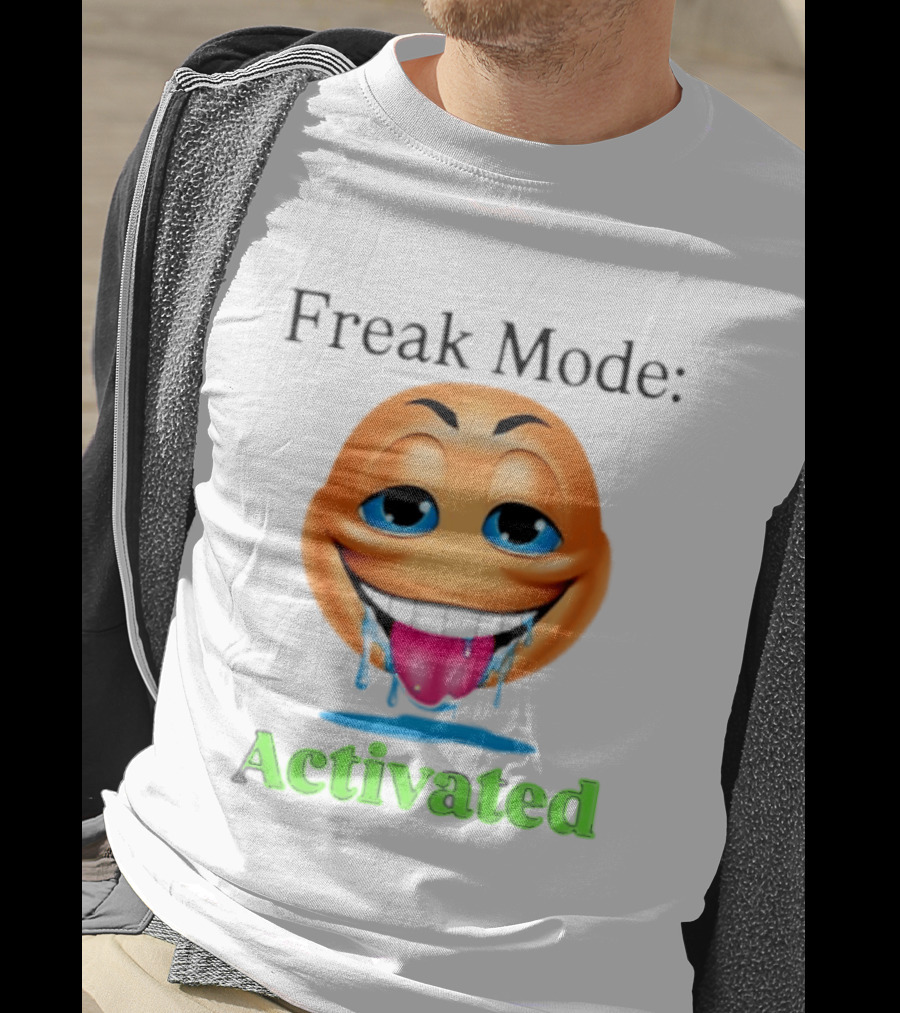 Freak Mode Activated Drooling Face Emoji T-Shirt