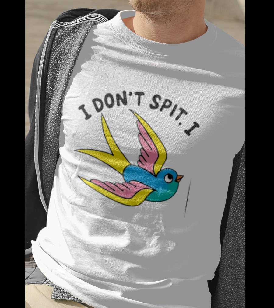 I Don’t Spit I Swallow Swallow Bird Innuendo T-Shirt
