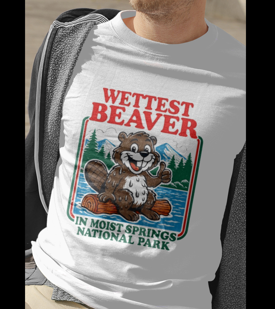Wettest Beaver In Moist Springs National Park Funny Cartoon Log T-Shirt