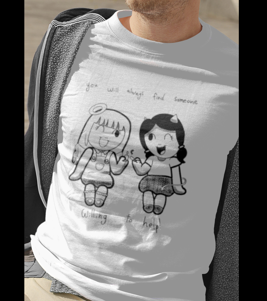 You Will Always Find Someone Willing To Help Angel And Devil Caricatures T-Shirt