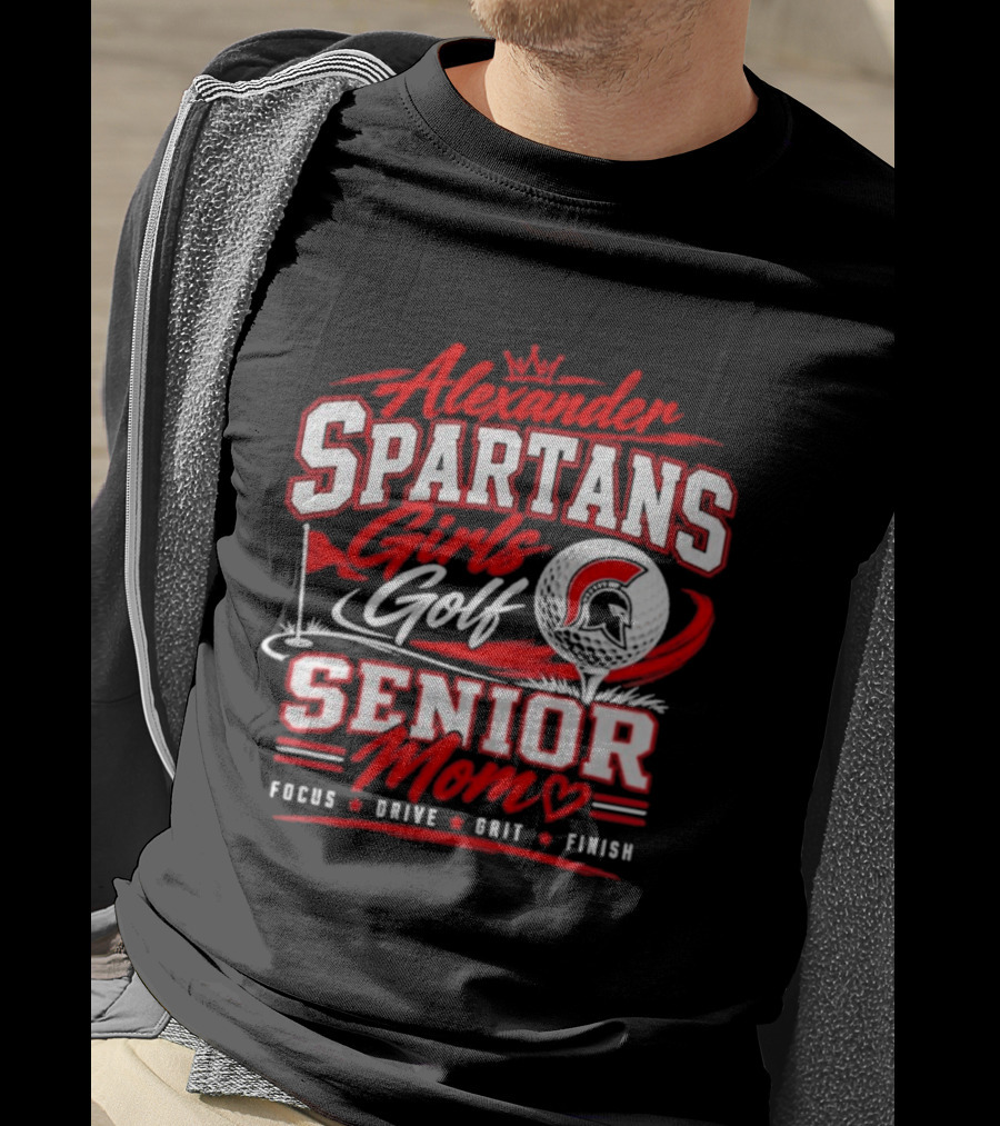 Alexander Spartans Girls Golf Senior Mom Focus Drive Grit Finish T-Shirt