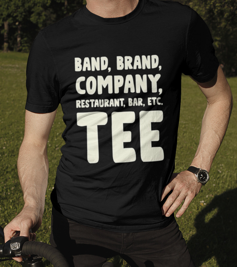 Band Brand Company Restaurant Bar Etc T-Shirt