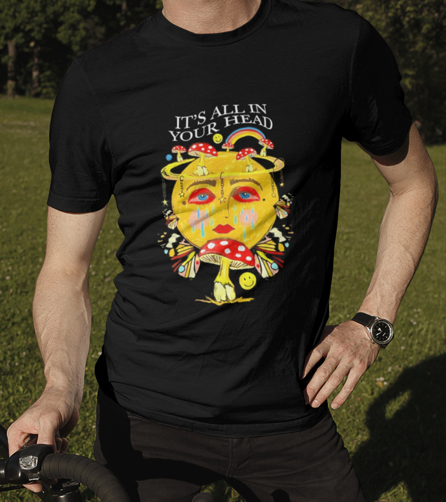 It's All In Your Head Mushroom Psychedelic T-Shirt